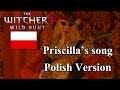 The Witcher 3 Wild Hunt - Priscilla song - Polish ...