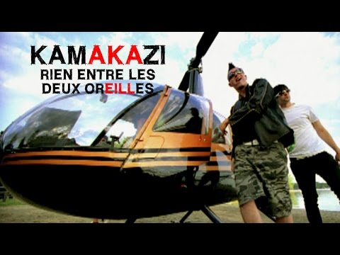 Kamakazi - Rien entre les deux oreilles ( Vidéoclip Officiel )
