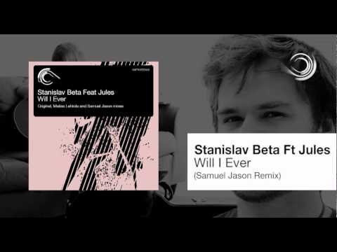 Stanislav Beta Featuring Jules - Will I Ever (Samuel Jason Remix) [Captured Music]