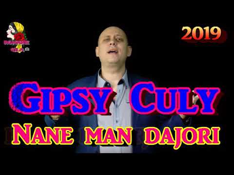 Gipsy Culy   Nane man dajori 2019