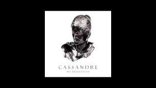 Cassandre - Ma révolution