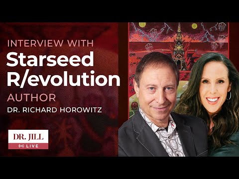 #80: Dr.  Jill interviews Dr. Richard Horowitz on his new sci fi novel, Starseed R/evolution