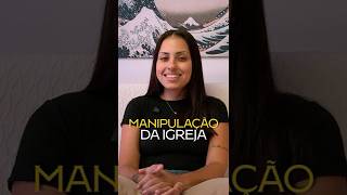 MANIPULAÇÃO DA IGREJA.