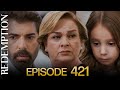 Esaret 421 Bölüm  Redemption Episode 421
