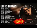 C H R I S B R O W N 2023 MIX Top 10 Best Songs Greatest Hits Full Album