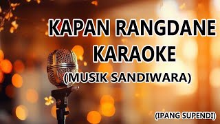 Download lagu Kapan Rangdane Karaoke (Ipang Supendi) mp3