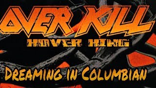 &quot;Dreaming in Columbian&quot; by Overkill with Kover King