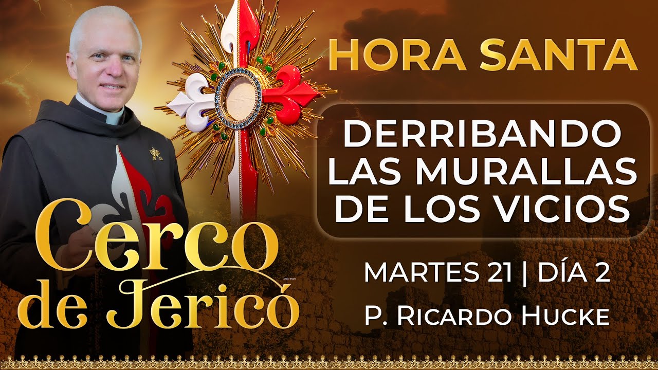 HORA SANTA -  Adoración al Santísimo 🔥 CERCO DE JERICÓ 2025 #horasanta