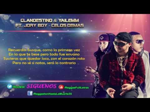 Clandestino & Yailemm Ft. Jory Boy - Celos Demas (Letra)
