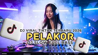 Download lagu DJ PELAKOR 😡 REMIX FULL BASS PALING ENAK 🔊 TERBARU 2026 mp3