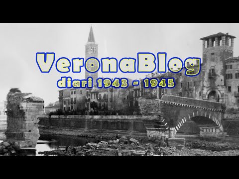 VeronaBlog, diari di guerra 1943-1945