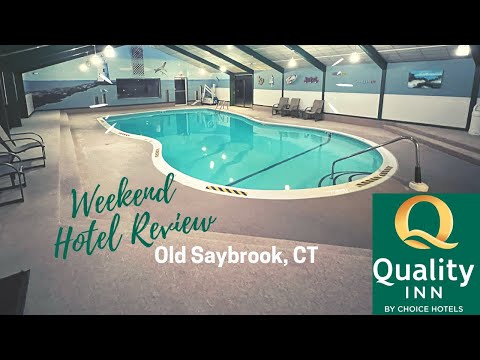 Old Saybrook -Westbrook, CT - Quality Inn Review