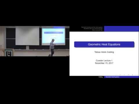 Tobias Colding (MIT): 1/3 Geometric heat equations [Coxeter Lecture Series 2017]