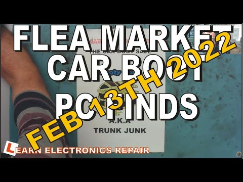 Learn Electronics Repair 6 CAR BOOTY 22 MARCH 2021
