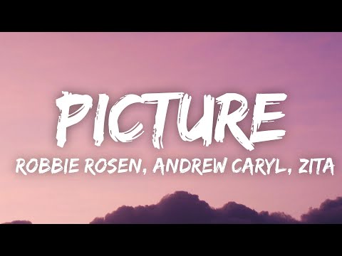 Zita, Andrew Caryl, Robbie Rosen - Picture (Lyrics) [7clouds Release]