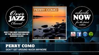 Perry Como - Don't Get Around Much Anymore (1943)