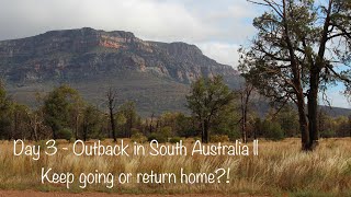 Ngày 3 - Vùng xa Nam Úc || Test nhân phẩm, đi tiếp hay quay về?!