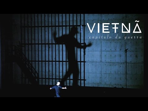Vietnã - Capítulo da Guerra (clipe oficial)