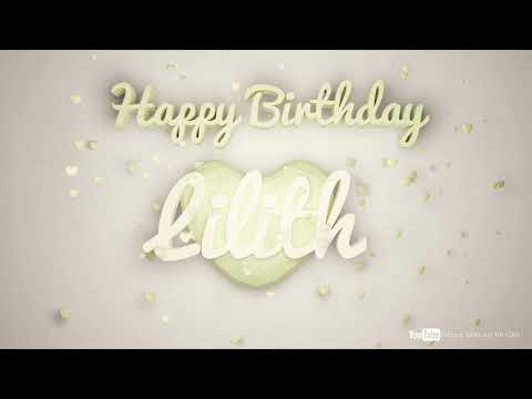 Lilith #birthday #special #video #Lilith #wishes Happy birthday song - Happy birthday to you