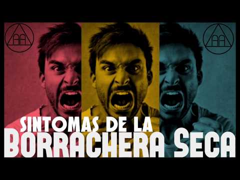 Síntomas de la borrachera Seca AA / Explicación Breve