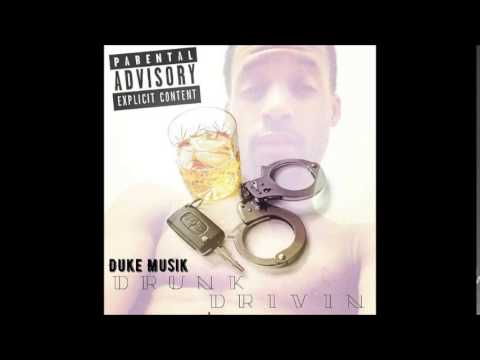 Ayo Duke  - Drunk Drivin'