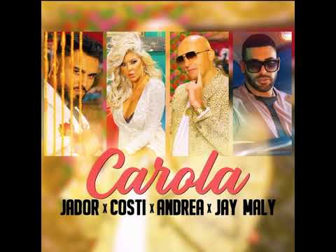 Andrea👑 Jador❤️Jay Maly😍 Costi🌍 - CAROLA (Spanish Version) 2020