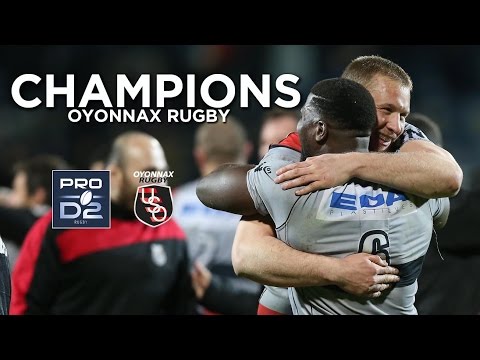 Oyonnax Rugby, Champion de France de PRO D2!