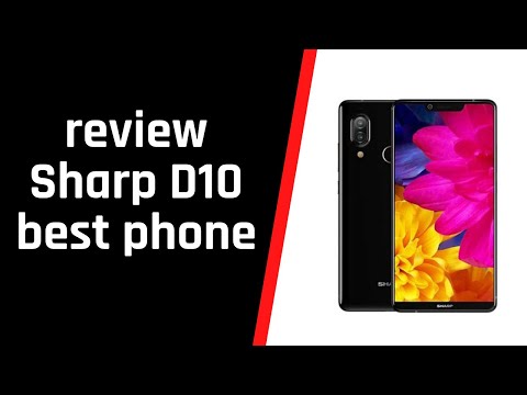 review and unboxing phone Sharp D10  ∕  best phone in 2020