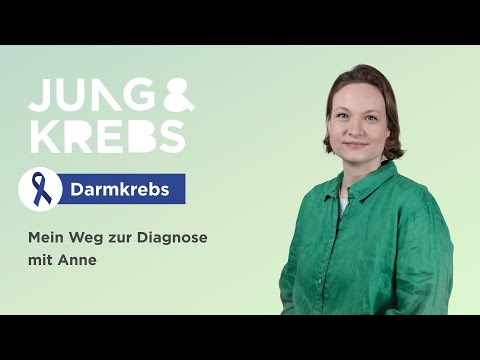 Anne // Mein Weg zur Diagnose - Jung & Krebs - Darmkrebs