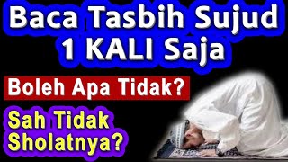 Doa Sujud 1 Kali, Sah Tidak Sholatnya? - Ust. Mahmud Syafrowi #doasujud #doasetelahsholat