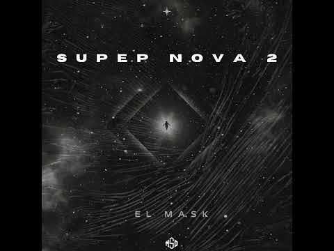 El Mask - SuperNova 2 - Prod by THEONLY NAJ