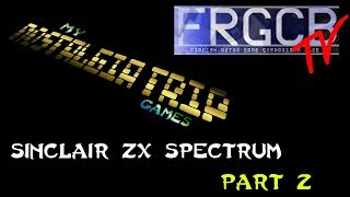 My Nostalgia Trip Games - Ep07 Spectrum Part 2