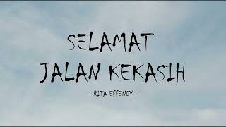 Download lagu rita effendy - selamat jalan kekasih - skylirik mp3