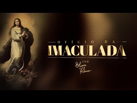 Ofício da Imaculada Conceição com Eliana Ribeiro