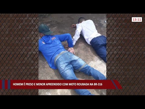 Homem é preso e menor apreendido com moto roubada na BR-316 21 04 2021