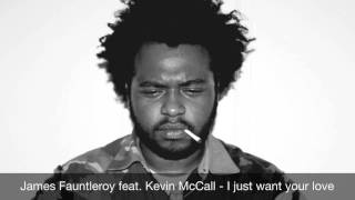 James Fauntleroy feat. Kevin McCall - I just want your love