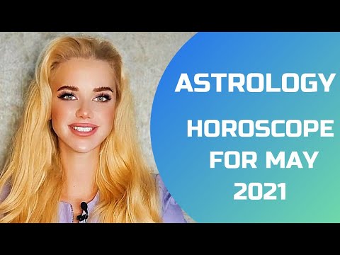 , title : 'Astrological forecast for May 2021. Horoscope.'