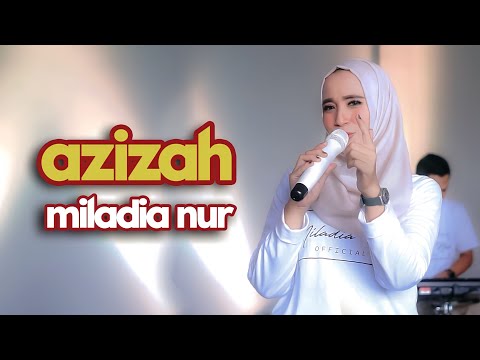 AZIZAH - MILADIA NUR ( cover )