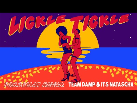 Its Natascha - Lickle Tickle (Produced by Team Damp) [Official Audio Bomboclat Riddem]