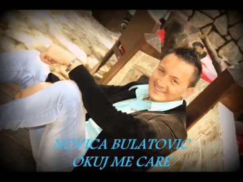 Novica Bulatovic -- Okuj me care - Zvezde Granda