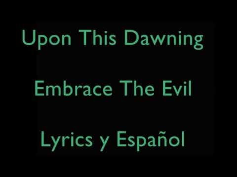 download lagu mp3 mp4 Upon This Dawning Embrace The Evil Lyrics, download lagu Upon This Dawning Embrace The Evil Lyrics gratis, unduh video klip Upon This Dawning Embrace The Evil Lyrics