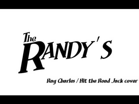 Hit the Road Jack - Ray Charles / The Randy's cover