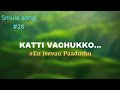 Katti Vechukko En Jeevan Paaduthu Ilayaraja Karthik H M Musix