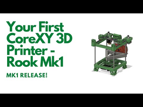 Your first DIY CoreXY 3D Printer the Rook MK1 - Full Release