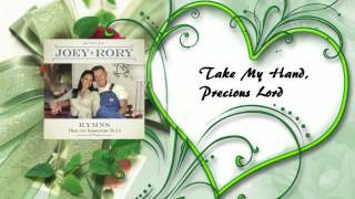 Joey + Rory &quot;Take My Hand, Precious Lord&quot;
