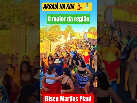 O maior arraiá na rua em Eliseu Martins Piauí #viral #viralvideo #shorts #shortvideo #saojoao #short