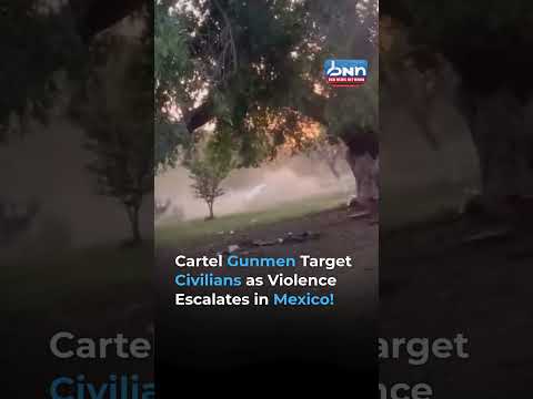 Cartel Gunmen Target Civilians on Mexican Highways as Violence Spirals
