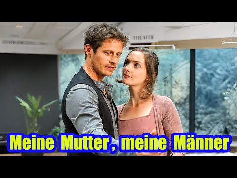 Meine Mutter, meine Männer | Liebe Liebesfilm 2025 | Marie Zielcke, Anna Stieblich & Roman Knizka