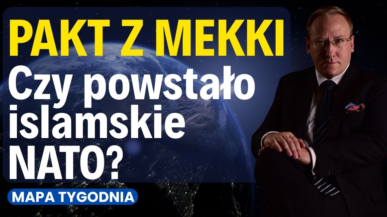 Pakt z Mekki - czy powstało "islamskie NATO"? [Mapa Tygodnia]