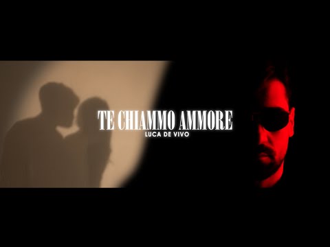 Luca De vivo -Te chiammo ammore (official video 2022)